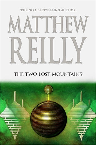 Book cover of The Two Lost Mountains by Matthew Reilly