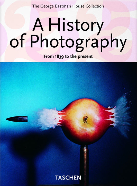 Book cover of A History of Photography: From 1839 to the Present by Therese Mulligan (Ed.), David Wooters (Ed.)