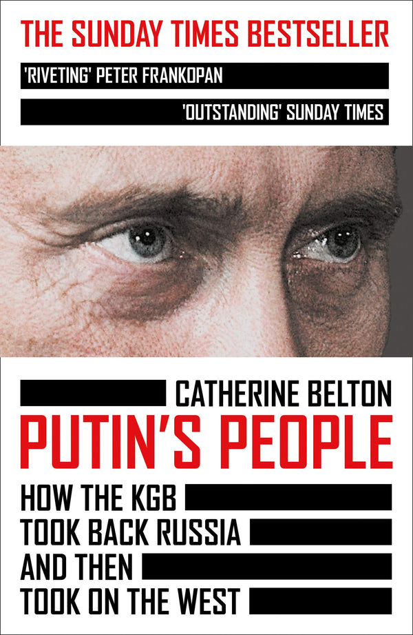 Book cover of Putin’s People: How The KGB Took Back Russia And Then Took On The West by Catherine Belton