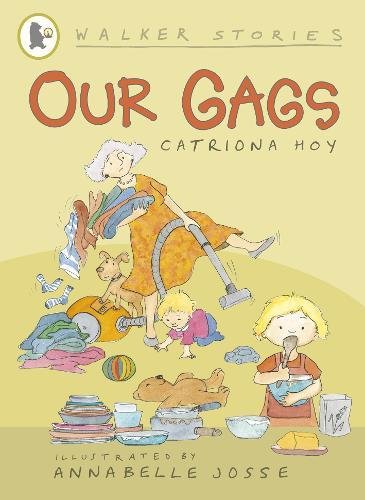 Book cover of Our Gags by Catriona Hoy, Annabelle Josse (Illus.)