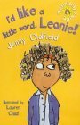 Book cover of I'd Like a Little Word, Leonie by Jenny Oldfield