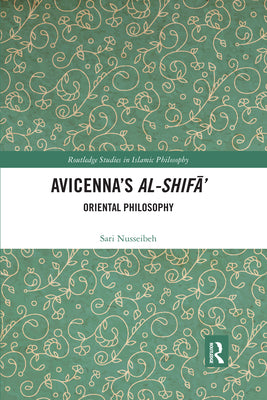 Book cover of Avicenna's Al-Shifa': Oriental Philosophy by Sari Nusseibeh