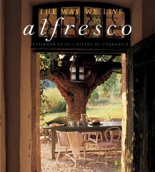 Book cover of The Way We Live: Alfresco by Stafford Cliff, Gilles de Chabaneix