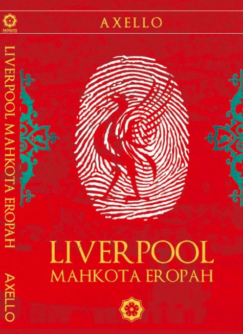 Book cover of Liverpool Mahkota Eropah by Axello