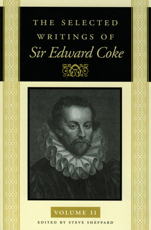 Book cover of Selected Writings Of Sir Edward Coke Vol 2 PB, The by Edward Coke