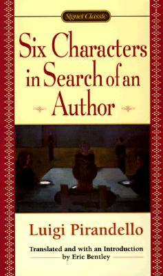 Book cover of Six Characters in Search of an Author by Luigi Pirandello, Eric Bentley (Trans.)