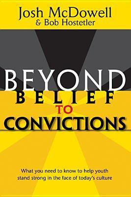 Book cover of Beyond Belief To Convictions by Josh McDowell, Bob Hostetler, David H. Bellis