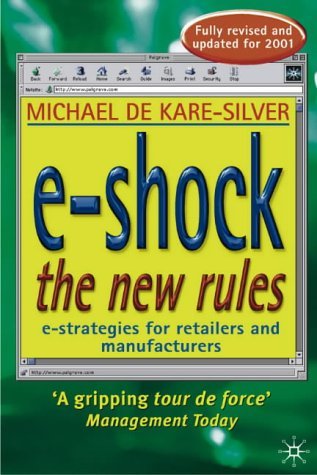 Book cover of E-Shock The New Rules: The Electronic Shopping Revolution: Strategies For Retailers And Manufacturers by Kenneth A. Loparo