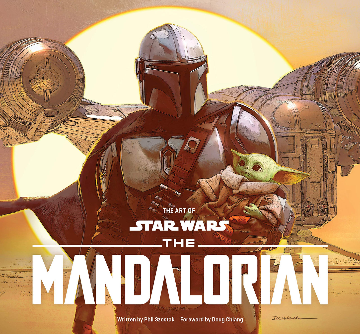 Book cover of The Art Of Star Wars: The Mandalorian by Phil Szostak, Doug Chiang (Foreword)