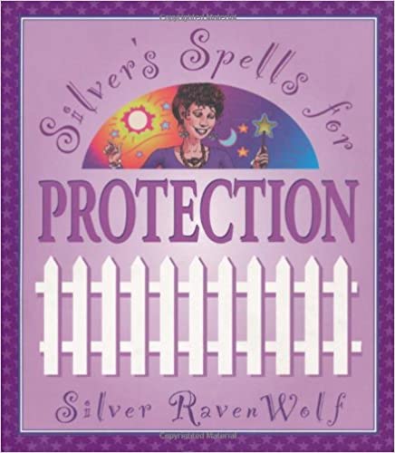 Book cover of Silvers Spells For Protection by Silver RavenWolf