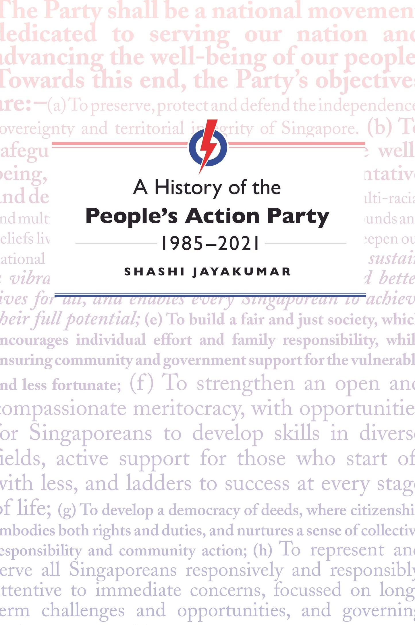 Book cover of A History of the People's Action Party, 1985-2021 by Shashi Jayakumar