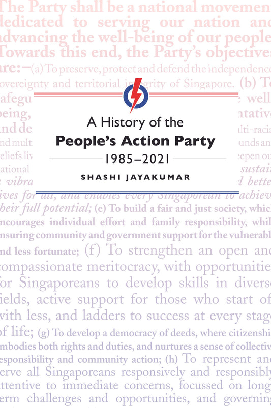 Book cover of A History of the People's Action Party, 1985-2021 by Shashi Jayakumar