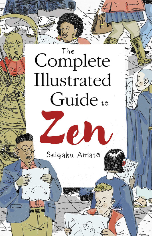 Book cover of The Complete Illustrated Guide To Zen by Seigaku Amato