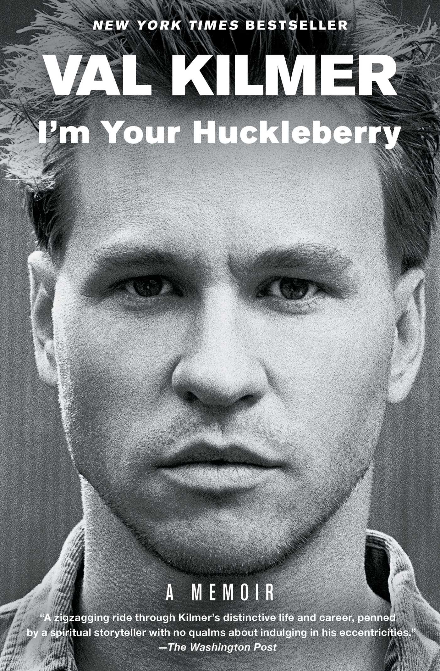 Book cover of I'm Your Huckleberry: A Memoir by Val Kilmer