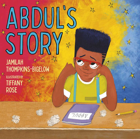 Book cover of Abdul's Story by Jamilah Thompkins-Bigelow, Tiffany   Rose (Illus.)