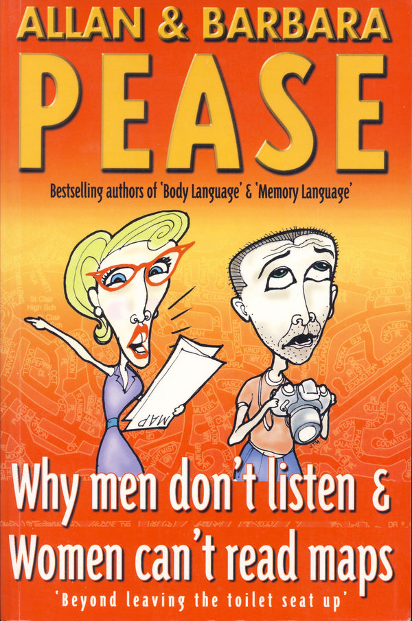 Book cover of Why Men Don't Listen & Women Can't Read Maps by Allan Pease, Barbara Pease