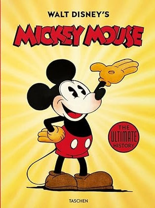 Book cover of Walt Disney's Mickey Mouse: The Ultimate History by J.B. Kaufman, David Gerstein, Daniel Kothenschulte (Ed.)
