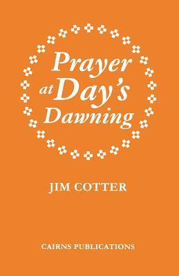 Book cover of Prayer At Day's Dawning by Jim Cotter