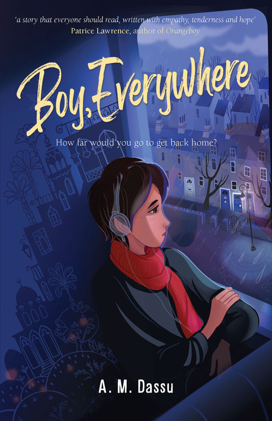 Book cover of Boy, Everywhere by A.M. Dassu