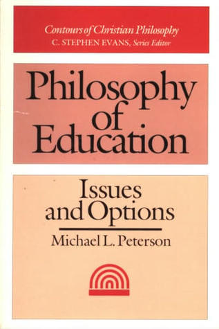 Book cover of Philosophy Of Education: Issues And Options by Michael L. Peterson