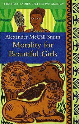 Book cover of Morality For Beautiful Girls by Alexander McCall Smith