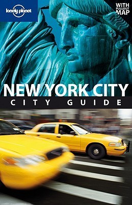 Book cover of Lonely Planet New York City: City Guide by Lonely Planet, Ginger Adams Otis, Regis St. Louis, Beth Greenfield
