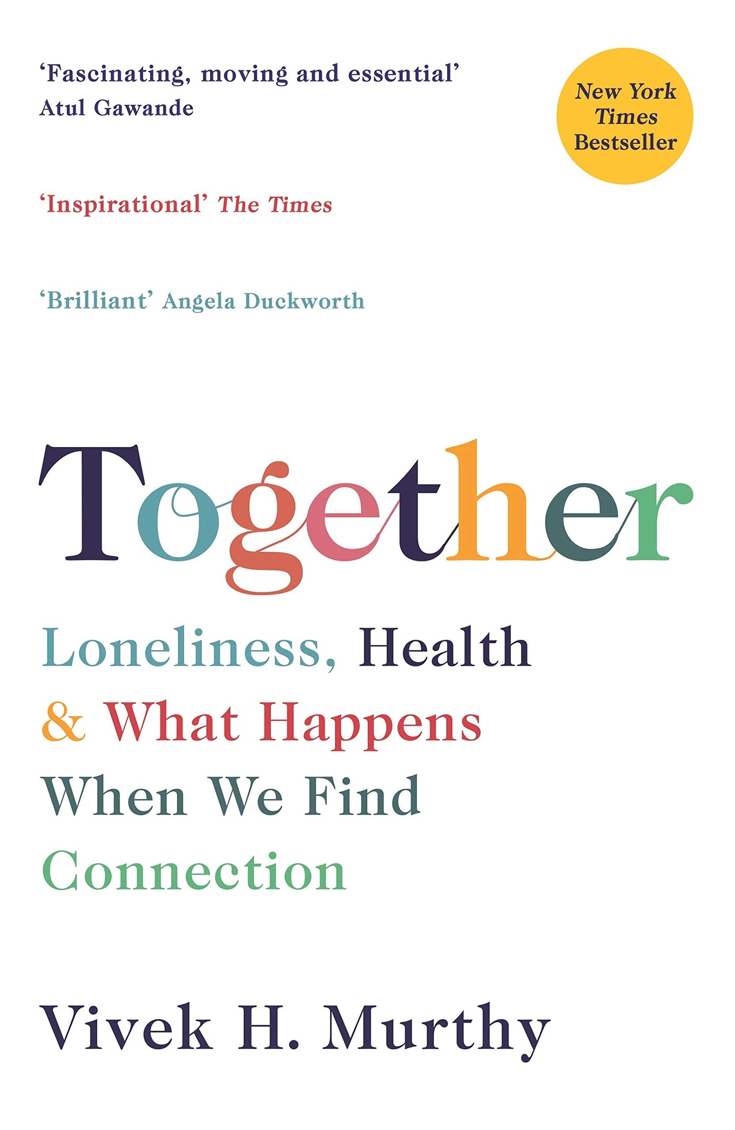 Book cover of Together: Loneliness, Health And What Happens When We Find Connection by Vivek H. Murthy