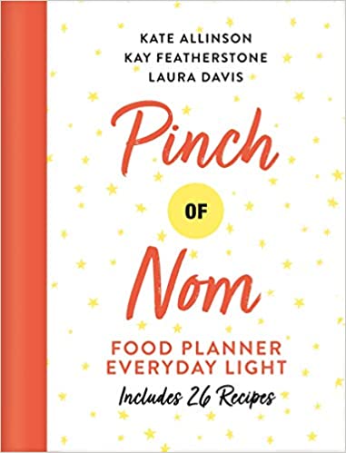 Book cover of Pinch Of Nom Food Planner: Everyday Light by Kate Allinson, Kay Featherstone, Laura Davis