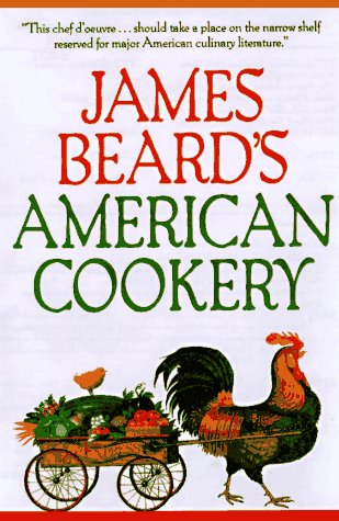 Book cover of James Beard's American Cookery by James   Beard, Earl Thollander (Illus.)