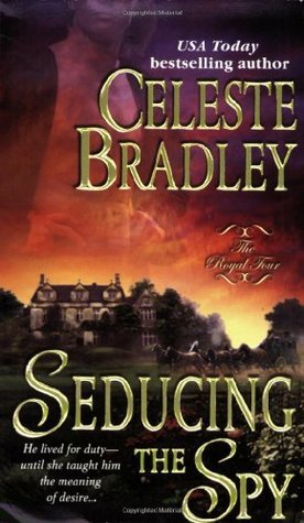 Book cover of Seducing The Spy by Celeste Bradley
