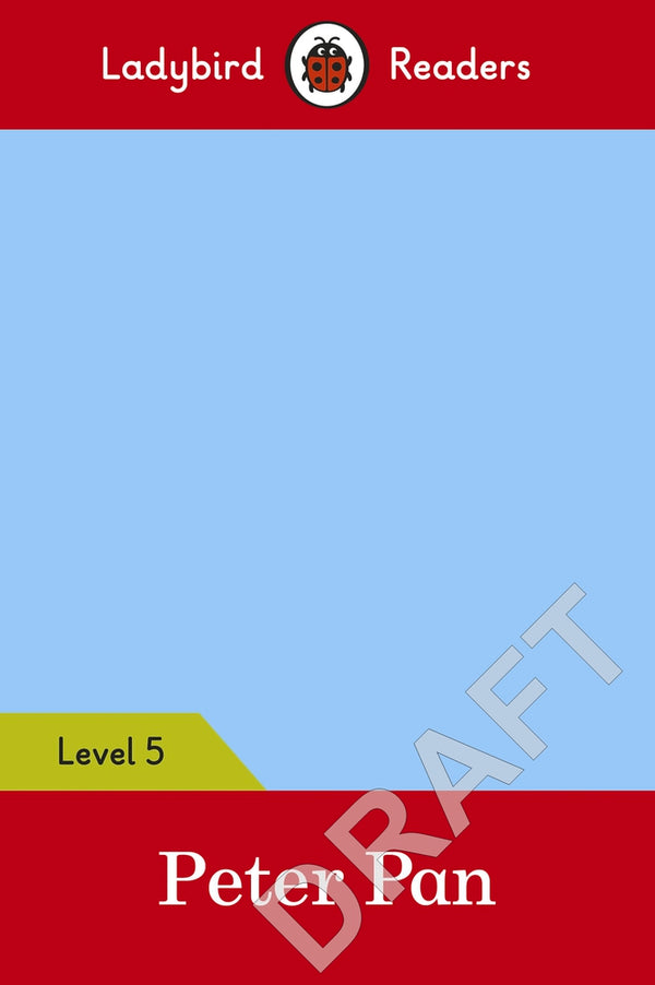 Book cover of Ladybird Readers Level 5 - Peter Pan by Ladybird Books