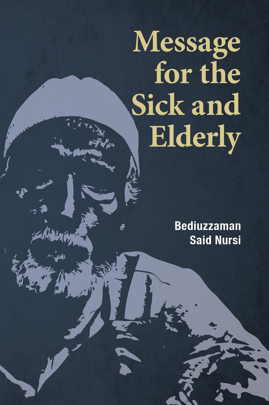 Book cover of Message For The Sick And Elderly by Bediüzzaman Said Nursî