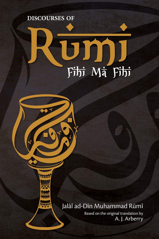 Book cover of Discourses of Rumi: Fihi Ma Fihi by Jalal ad-Din Muhammad ar-Rumi