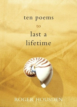 Book cover of Ten Poems To Last A Lifetime by Roger Housden