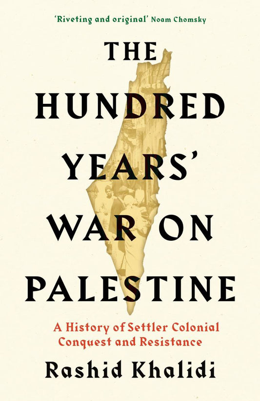 Book cover of The Hundred Years’ War On Palestine by Rashid Khalidi