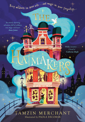 Book cover of The Hatmakers by Tamzin Merchant, Paola Escobar (Illus.)