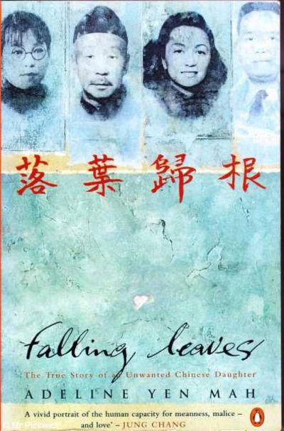 Book cover of Falling Leaves: The True Story Of An Unwanted Chinese Daughter by Adeline Yen Mah