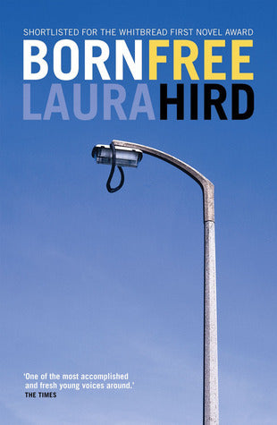 Book cover of Born Free by Laura Hird