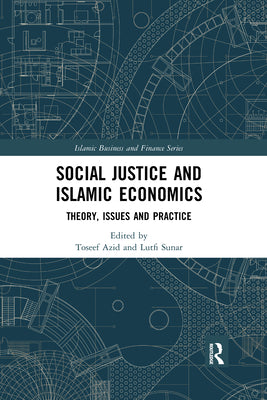 Book cover of Social Justice And Islamic Economics by Toseef Azid (Ed.), Lutfi Sunar (Ed.)