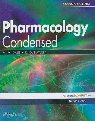 Book cover of Pharmacology Condensed by Maureen M. Dale, Dennis G. Haylett