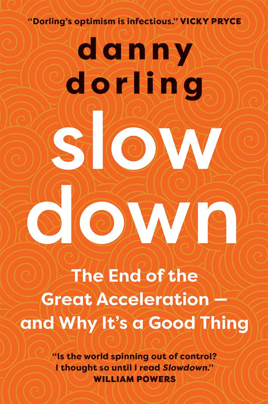 Book cover of Slowdown: The End of the Great Acceleration - and Why It'S a Good Thing by Danny Dorling, Kirsten McClure (Illus.)