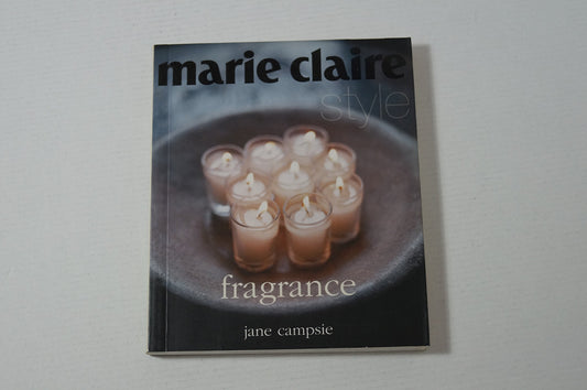 Book cover of Marie Claire Fragrance by Jane Campsie