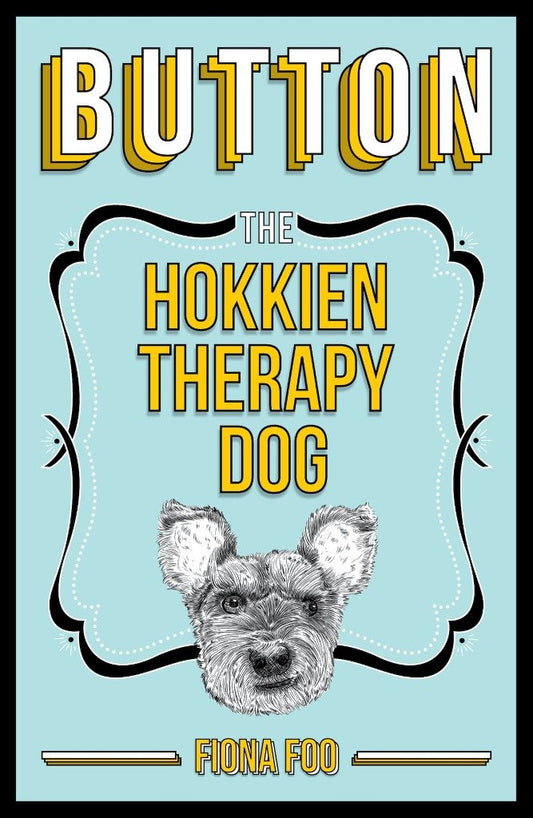 Book cover of Button The Hokkien Therapy Dog by Fiona Foo