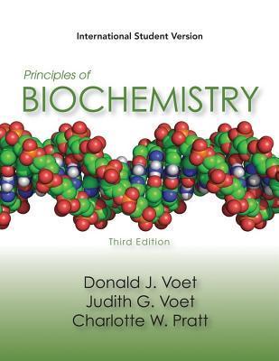 Book cover of Principles Of Biochemistry by Donald Voet, Charlotte W. Pratt, Judith G. Voet