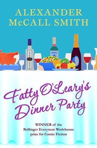 Book cover of Fatty O'Leary's Dinner Party by Alexander McCall Smith