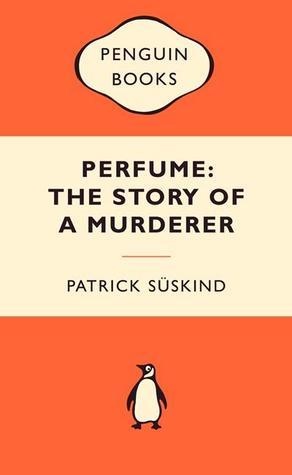 Book cover of Perfume: The Story of a Murderer by Patrick Süskind