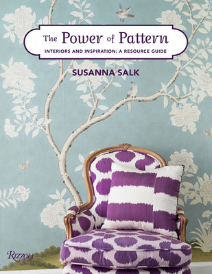Book cover of The Power of Pattern: Interiors and Inspiration: A Resource Guide by Susanna Salk