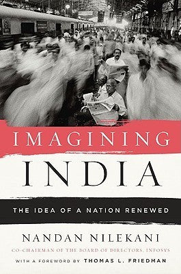 Book cover of Imagining India: The Idea of a Renewed Nation by Nandan Nilekani