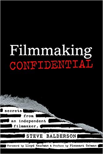 Book cover of Filmmaking Confidential by Steve  Balderson