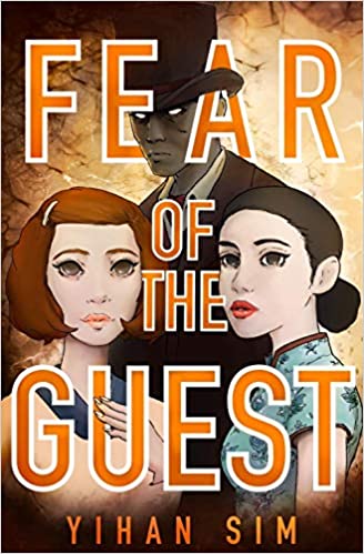 Book cover of Fear Of The Guest by Yihan Sim